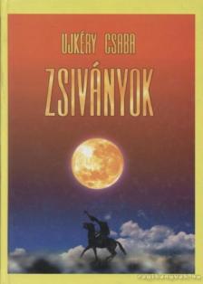 UJKÉRY CSABA - Zsiványok [antikvár]