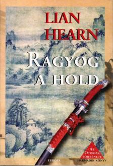 Hearn, Lian - Ragyog a Hold [antikvár]