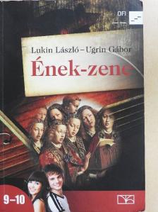Lukin László - Ének-zene 9-10. [antikvár]