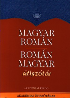 MAGYAR-ROMÁN, ROMÁN-MAGYAR ÚTISZÓTÁR