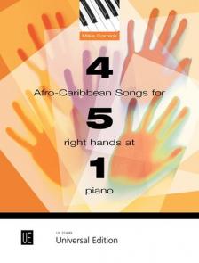 CORNICK, MIKE - 4 AFRO-CARIBBEAN SONGS FOR 5 RIGHT HANDS AT 1 PIANO