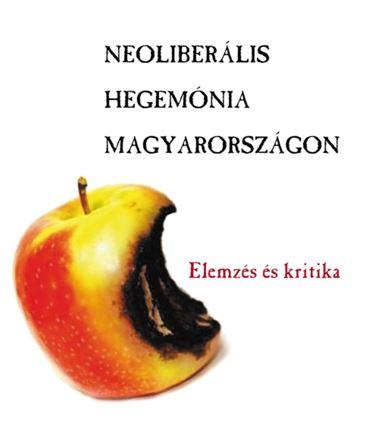 Neoliberális hegemónia Magyarországon