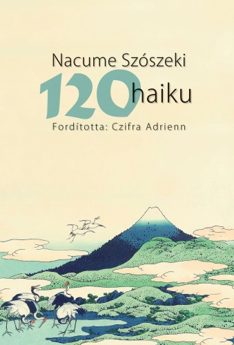 Nacume Szószeki - 120 haiku [eKönyv: epub, mobi, pdf]