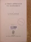 E. Victor Morgan - A First Approach to Ecopnomics [antikvár]
