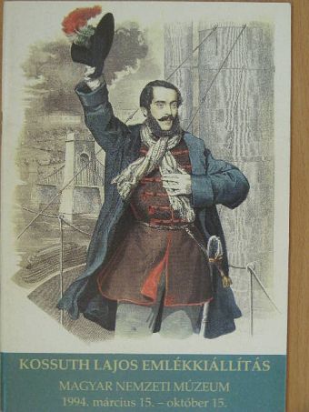 Kováts Dezső - Kossuth Lajos emlékkiállítás [antikvár]