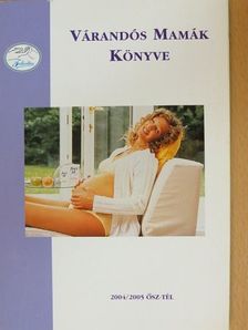 Várandós Mamák Könyve 2004/2005 ősz-tél [antikvár]