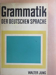 Walter Jung - Grammatik der deutschen Sprache [antikvár]