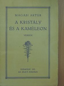Magasi Artúr - A kristály és a kaméleon [antikvár]