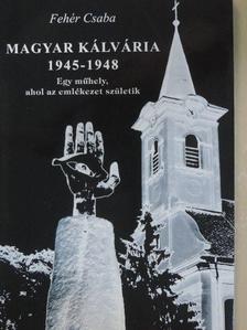 Bugár Béla - Magyar kálvária 1945-1948 [antikvár]