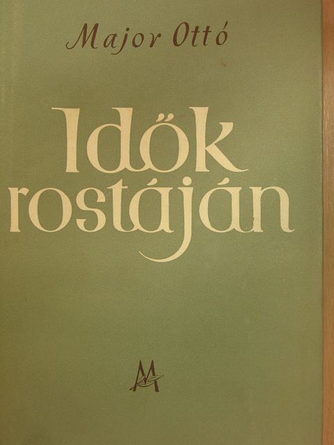 Major Ottó - Idők rostáján [antikvár]