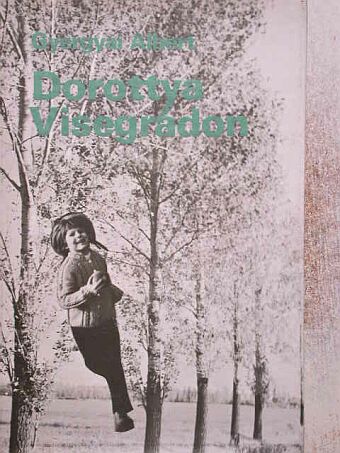 Gyergyai Albert - Dorottya Visegrádon [antikvár]