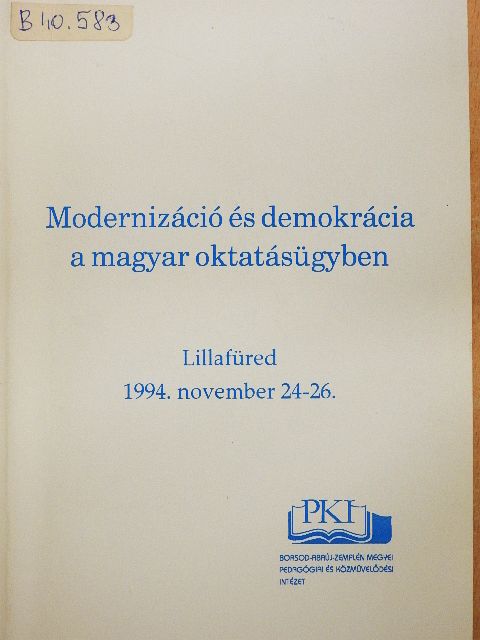 Báthory Zoltán - Modernizáció és demokrácia a magyar oktatásügyben [antikvár]