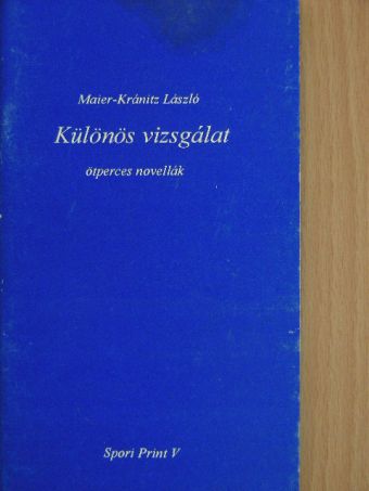 Maier-Kránitz László - Különös vizsgálat [antikvár]