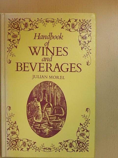 Julian Morel - Handbook of Wines and Beverages [antikvár]