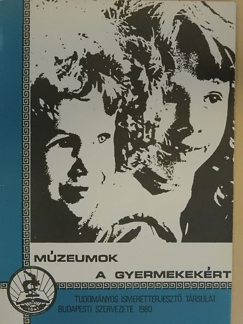 Bezzeg Mária - Múzeumok a gyermekekért [antikvár]