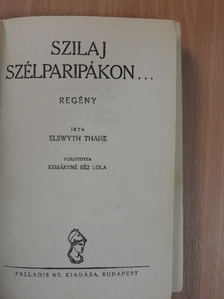 Elswyth Thane - Szilaj szélparipákon... [antikvár]