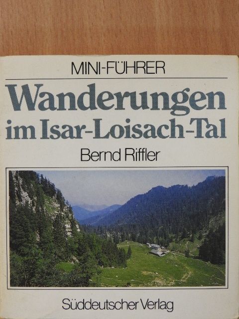 Bernd Riffler - Wanderungen im Isar-Loisach-Tal [antikvár]