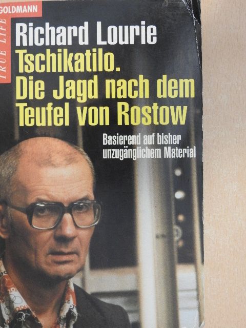 Richard Lourie - Tschikatilo - Die Jagd nach dem Teufel von Rostow [antikvár]