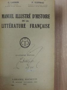 Manuel illustré d'histoire de la littérature francaise [antikvár]