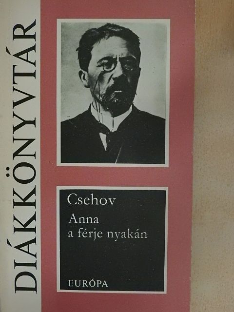 Anton Csehov - Anna a férje nyakán [antikvár]