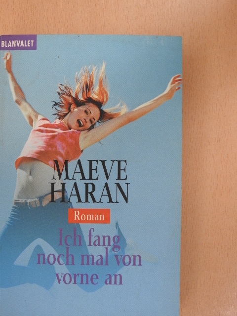 Maeve Haran - Ich fang noch mal von vorne an [antikvár]
