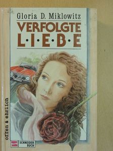 Gloria D. Miklowitz - Verfolgte Liebe [antikvár]
