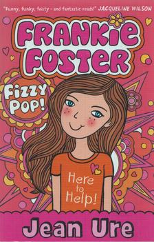 URE, JEAN - Frankie Foster: Fizzy Pop! [antikvár]