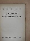 Péterffy Gedeon - A Vatikán békepolitikája [antikvár]