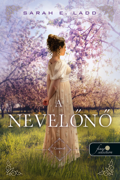 Sarah E. Ladd - A nevelőnő (Cornvall 1.)