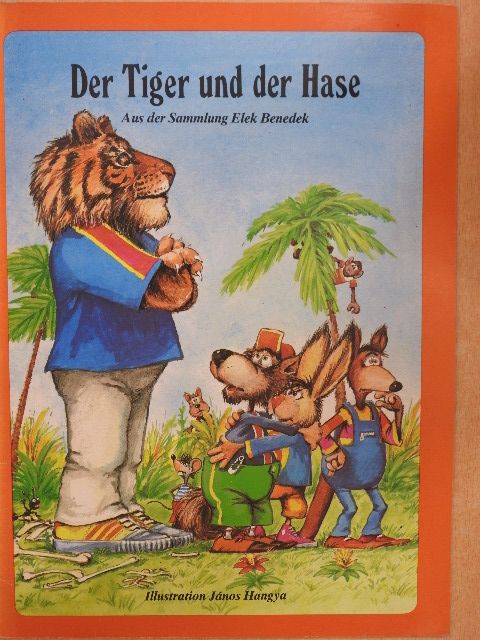 Benedek Elek - Der Tiger und der Hase [antikvár]