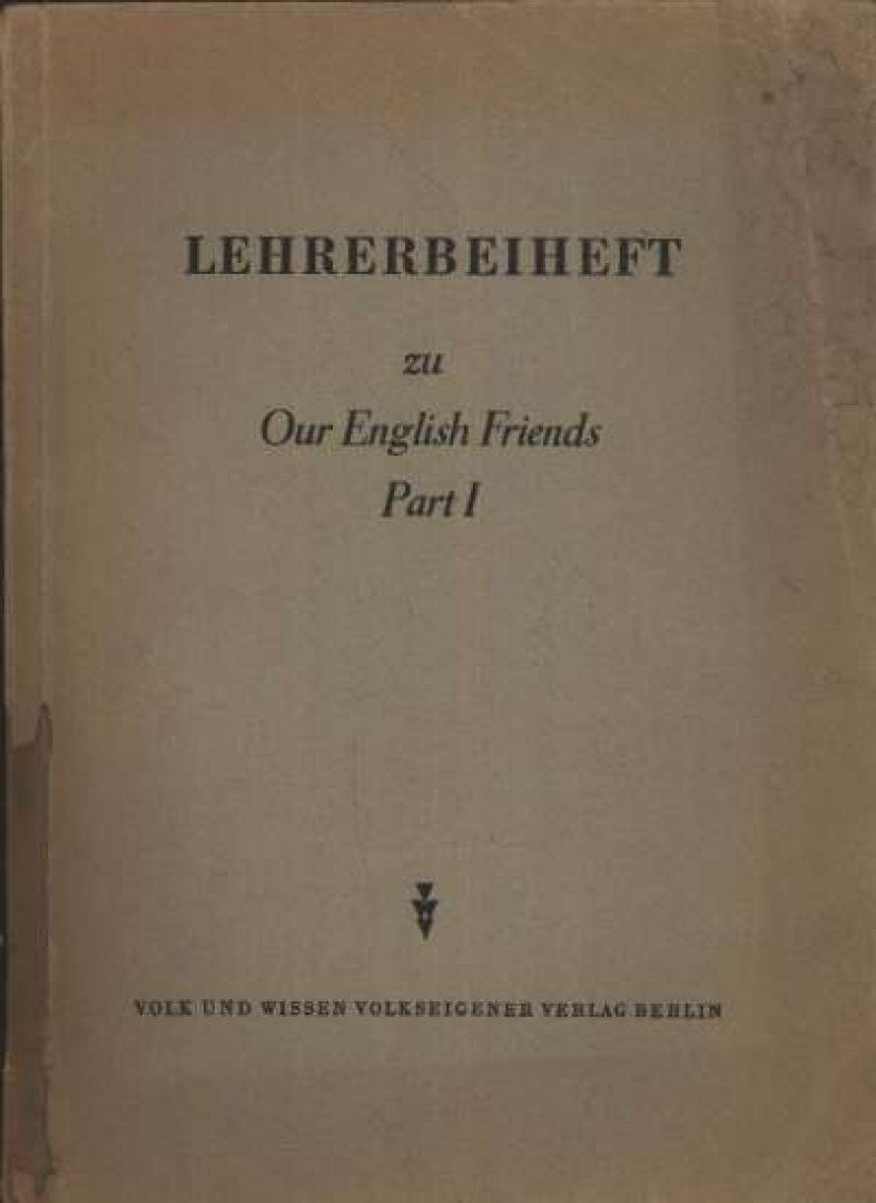 Klein, Fritz - Lehrerbeiheft zu Our English Friends Part I [antikvár]