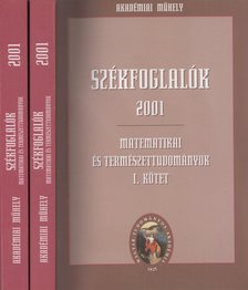 Bertók Krisztina - Székfoglalók 2001 - Matematika és természettudományok I-II. [antikvár]