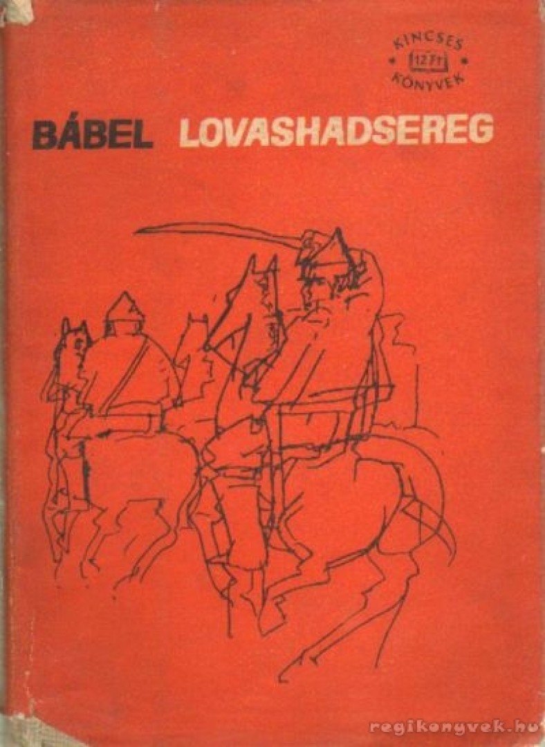 ISZAAK BABEL - Lovashadsereg [antikvár]