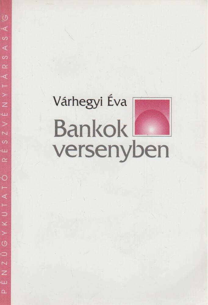 Várhegyi Éva - Bankok versenyben (dedikált) [antikvár]