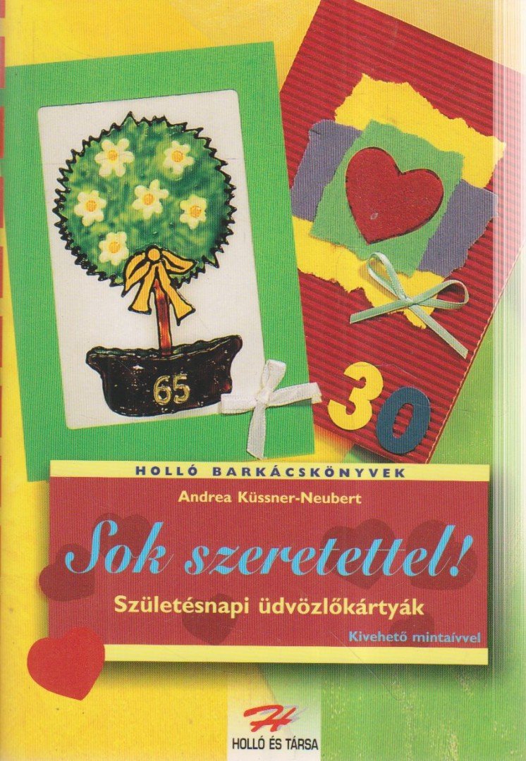 Neubert - Küssner Andrea - Sok szeretettel! [antikvár]