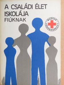Dr. Körmendy István - A családi élet iskolája fiúknak [antikvár]