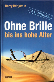Harry Benjamin - Ohne Brille bis ins hohe Alter [antikvár]