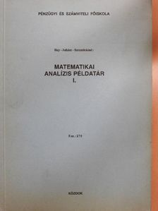 Dr. Bay László - Matematikai analízis példatár I.  [antikvár]