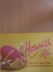 Horváth Rozi - Horváth Rozi - Húsvéti receptek [antikvár]