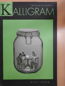 Markó Béla - Kalligram 2022. június [antikvár]