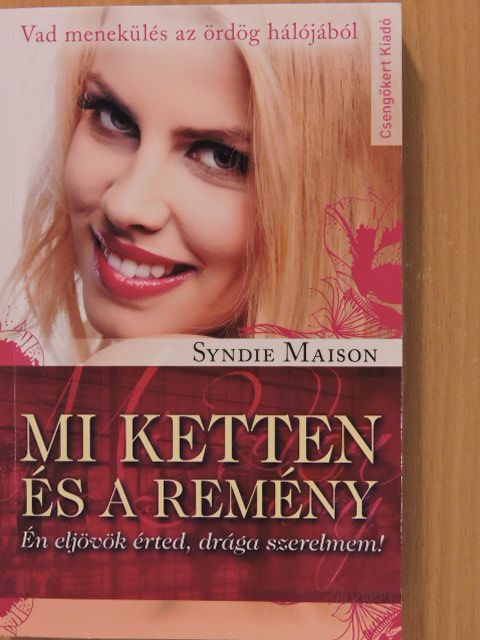 Syndie Maison - Mi ketten és a remény [antikvár]