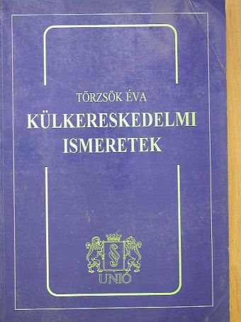 Törzsök Éva - Külkereskedelmi ismeretek [antikvár]