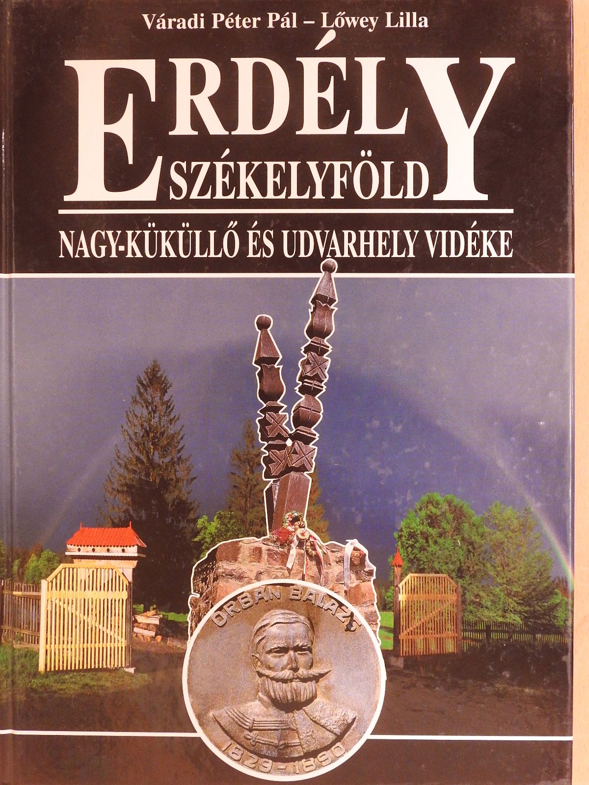 Lőwey Lilla - Erdély-Székelyföld - Nagy-Küküllő és Udvarhely vidéke (kétszeresen dedikált példány) [antikvár]