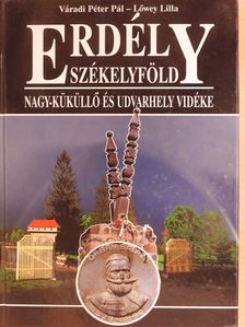 Lőwey Lilla - Erdély-Székelyföld - Nagy-Küküllő és Udvarhely vidéke (kétszeresen dedikált példány) [antikvár]