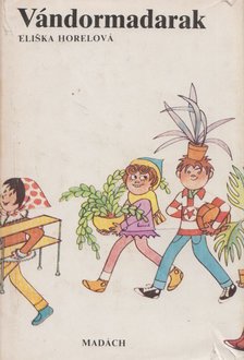 Horelová, Eliska - Vándormadarak [antikvár]