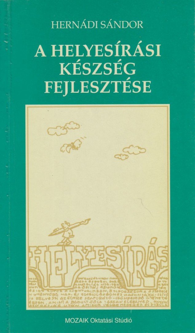 Hernádi Sándor - A helyesírási készség fejlesztése [antikvár]