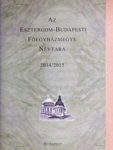 Az Esztergom-Budapesti Főegyházmegye névtára 2014/2015 [antikvár]