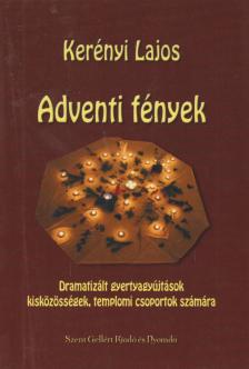 Kerényi Lajos - Adventi fények (dedikált) [antikvár]
