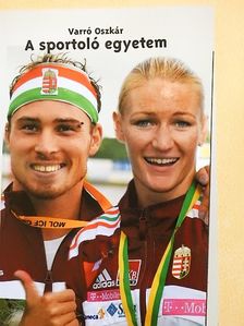 Varró Oszkár - A sportoló egyetem [antikvár]