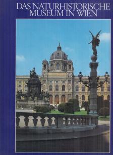 Dr. Friedrich Bachmayer, Dr. Ortwin Schultz - Das Naturhistorische Museum in Wien [antikvár]